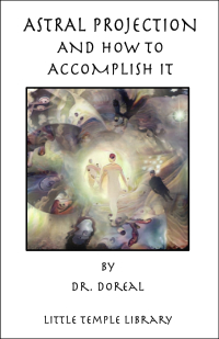 Astral Projection and How to Accomplish It