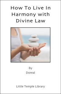 How to Live in Harmony With Divine Law