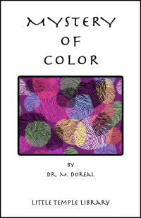 A book about the mystery of color. Metaphysical work by Brotherhood of the White Temple in relation to Dr. Doreal and the Emerald Tablets. Spiritual awakening for the children of the light and truth seeker of God.